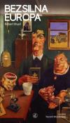 Okładka książki Bezsilna Europa. Osiem esejów politycznych