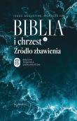 Okładka książki Biblia i chrzest. Źródło zbawienia