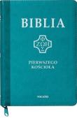 Biblia pierwszego Kościoła z paginat. suwak turkus. Autor:   Praca zbiorowa. Dadada.pl Okładka książki Biblia pierwszego Kościoła z paginat. suwak turkus