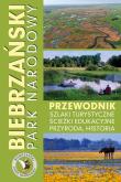 Okładka książki Biebrzański Park Narodowy. Przewodnik, szlaki turystyczne, ścieżki edukacyjne, przyroda, historia