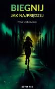 Okładka książki Biegnij jak najprędzej
