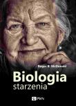 Biologia starzenia. Autor: McDonald Roger B.. Dadada.pl Okładka książki Biologia starzenia
