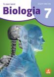 Okładka książki Biologia To Nasz Świat ćwiczenia dla klasy 7 szkoła podstawowa EDYCJA 2026