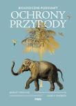 Okładka książki Biologiczne podstawy ochrony przyrody