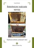 Biotechniczne zwalczanie warrozy. Autor: Olszewski Krzysztof. Dadada.pl Okładka książki Biotechniczne zwalczanie warrozy