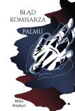 Błąd komisarza Palmu. Tom 2. Autor: Waltari Mika. Dadada.pl Okładka książki Błąd komisarza Palmu. Tom 2