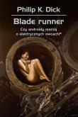 Blade runner. Czy androidy marzą o elektrycznych owcach?. Autor: Philip K. Dick. Dadada.pl Okładka książki Blade runner. Czy androidy marzą o elektrycznych owcach?