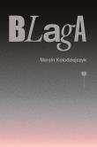 Blaga. Autor: Marcin Kołodziejczyk. Dadada.pl Okładka książki Blaga
