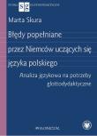 Błędy popełniane przez Niemców uczących się języka polskiego. Autor: Skura Marta. Dadada.pl Okładka książki Błędy popełniane przez Niemców uczących się języka polskiego