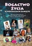 Bogactwo życia w postaciach zaklęte w.cz.-b.. Autor:   Praca zbiorowa. Dadada.pl Okładka książki Bogactwo życia w postaciach zaklęte w.cz.-b.