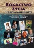 Bogactwo życia w postaciach zaklęte w.kolor. Autor:   Praca zbiorowa. Dadada.pl Okładka książki Bogactwo życia w postaciach zaklęte w.kolor