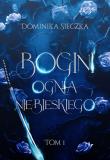Bogini ognia niebieskiego. Bogini. Tom 1. Autor: Dominika Sieczka. Dadada.pl Okładka książki Bogini ognia niebieskiego. Bogini. Tom 1