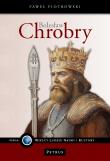 Okładka książki Bolesław Chrobry. Wielki Władca Polski