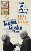 Boli tylko, gdy się śmieję.... Listy i rozmowy wyd. 2025. Autor: Lem Stanisław, Lipska Ewa, Lem Tomasz. Dadada.pl Okładka książki Boli tylko, gdy się śmieję.... Listy i rozmowy wyd. 2025