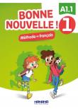Bonne Nouvelle! 1 podręcznik + CD A1.1. Autor:   Praca zbiorowa. Dadada.pl Okładka książki Bonne Nouvelle! 1 podręcznik + CD A1.1