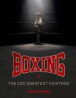 Okładka książki Boxing: The 100 Greatest Fighters