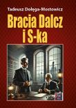 Bracia Dalcz i S-ka.. Autor: Dołęga-Mostowicz Tadeusz. Dadada.pl Okładka książki Bracia Dalcz i S-ka.