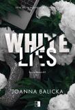 Bracia Weston Tom 3 White Lies. Autor: Joanna Balicka. Dadada.pl Okładka książki Bracia Weston Tom 3 White Lies