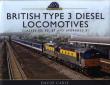 BRITISH TYPE 3 DIESEL LOCOMOTI. Autor: Cable David. Dadada.pl Okładka książki BRITISH TYPE 3 DIESEL LOCOMOTI