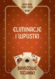 Brydżowe techniki. Eliminacje i wpustki. Autor: David Bird Marc Smith, Marc Smith. Dadada.pl Okładka książki Brydżowe techniki. Eliminacje i wpustki