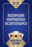 Brydżowe techniki. Rozgrywka kontraktów bezatutowych. Autor: David Bird Marc Smith, Marc Smith. Dadada.pl Okładka książki Brydżowe techniki. Rozgrywka kontraktów bezatutowych