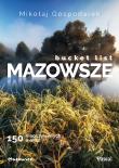Okładka książki Bucket list Mazowsze. 150 nieoczywistych miejsc - uszkodzone