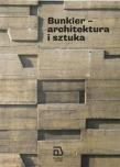 Okładka książki Bunkier - architektura i sztuka