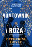 Okładka książki Buntownik i róża. Tajemnice Fantome. Tom 2