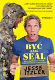 Być jak SEAL. Mój niesamowity miesiąc... Autor: Jesse Itzler. Dadada.pl Okładka książki Być jak SEAL. Mój niesamowity miesiąc..