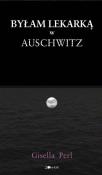 Okładka książki Byłam lekarką w Auschwitz