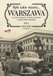 Okładka książki Było takie miasto… Warszawa na starych zdjęciach i kartach pocztowych z kolekcji Rafała Bielskiego. 1939-1945
