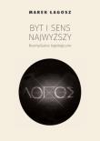 Okładka książki Byt i sens najwyższy. Rozmyślania logologiczne