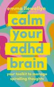 Okładka książki Calm Your ADHD Brain