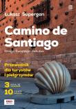 Camino de Santiago. Droga Świętego Jakuba. Przewodnik dla turystów i pielgrzymów. Autor: Supergan Łukasz. Dadada.pl Okładka książki Camino de Santiago. Droga Świętego Jakuba. Przewodnik dla turystów i pielgrzymów
