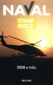 Camp Pozzi. GROM w Iraku. Autor: Naval .. Dadada.pl Okładka książki Camp Pozzi. GROM w Iraku