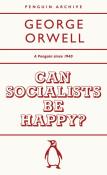 Can Socialists be Happy?. Autor: Orwell George. Dadada.pl Okładka książki Can Socialists be Happy?