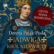 Okładka książki CD MP3 Jadwiga. Król nieświęty (audiobook)