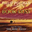 Okładka książki CD MP3 The Rose Field. The Book of Dust Volume Three