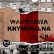 CD MP3 Warszawa kryminalna. Tom 2. Autor: Kowalik Helena. Dadada.pl Okładka książki CD MP3 Warszawa kryminalna. Tom 2