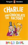 Charlie and the Chocolate Factory. Penguin Readers Level 3 wer. angielska. Autor: Dahl Roald. Dadada.pl Okładka książki Charlie and the Chocolate Factory. Penguin Readers Level 3 wer. angielska