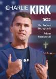 Okładka książki Charlie Kirk. Biografia, dzieło, misja