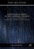 Child Sexual Abuse in the Catholic Church Key Lessons and New Perspectives in Crisis Communications. Autor: Guzik Paulina. Dadada.pl Okładka książki Child Sexual Abuse in the Catholic Church Key Lessons and New Perspectives in Crisis Communications