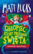 Chłopiec, który przespał święta. Autor: Lucas Matt. Dadada.pl Okładka książki Chłopiec, który przespał święta