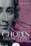 Chopin. Miłość i pasja (wyd. 2). Autor: Iwona Kienzler. Dadada.pl Okładka książki Chopin. Miłość i pasja (wyd. 2)