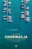 Chorwacja. Ciemniejsza strona słońca. Autor: Patrycja Chajęcka. Dadada.pl Okładka książki Chorwacja. Ciemniejsza strona słońca