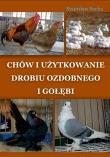 Okładka książki Chów i użytkowanie drobiu ozdobnego i gołębi