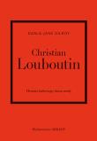 Okładka książki Christian Louboutin. Historia kultowego domu mody