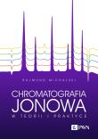 Chromatografia jonowa w teorii i praktyce. Autor: Rajmund Michalski. Dadada.pl Okładka książki Chromatografia jonowa w teorii i praktyce