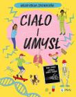 Ciało i umysł. Wielka Księga Zdolniachów. Autor: Cooper Rosie, Harriet Russell. Dadada.pl Okładka książki Ciało i umysł. Wielka Księga Zdolniachów