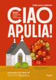 Okładka książki Ciao Apulia! Bari i 99 miejsc, które pokochasz